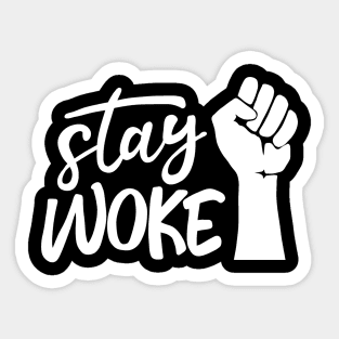 Stay Woke Sticker